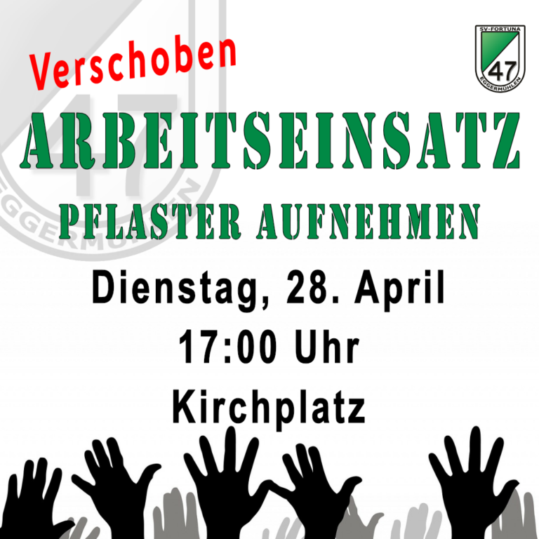Arbeitseinsatz verschoben